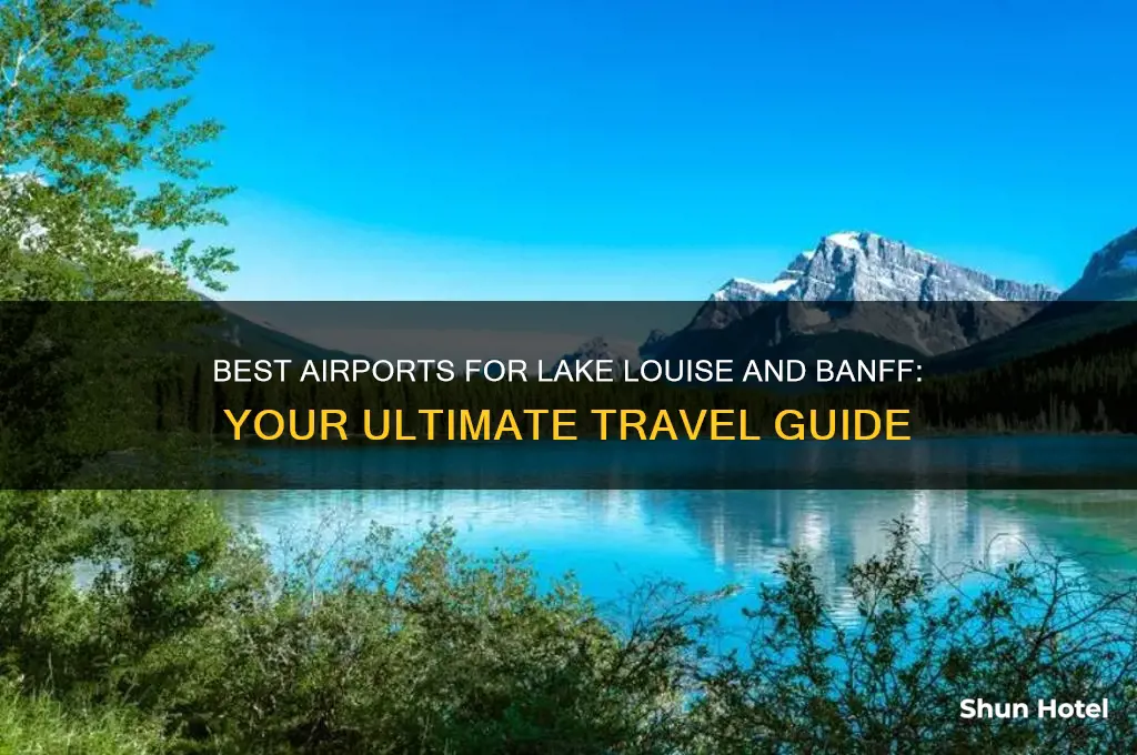 which airport to fly into for lake louise and banff
