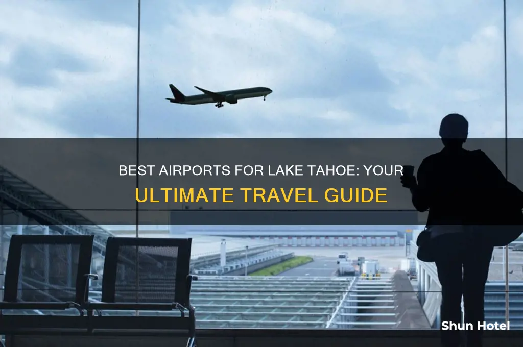 which airport to fly into for lake tahoe