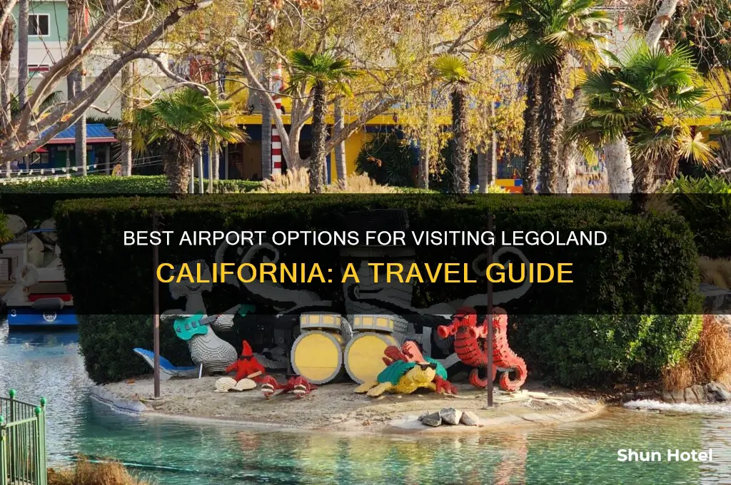 which airport to fly into for legoland california