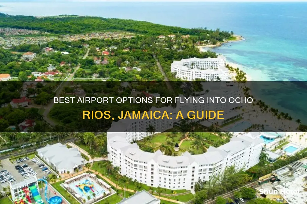 which airport to fly into for ocho rios