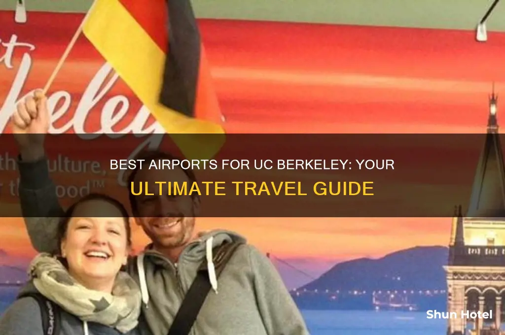 which airport to fly into for university of berkeley
