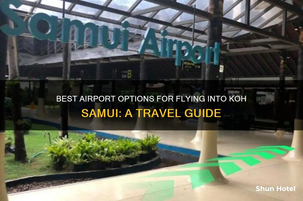 which airport to fly into koh samui