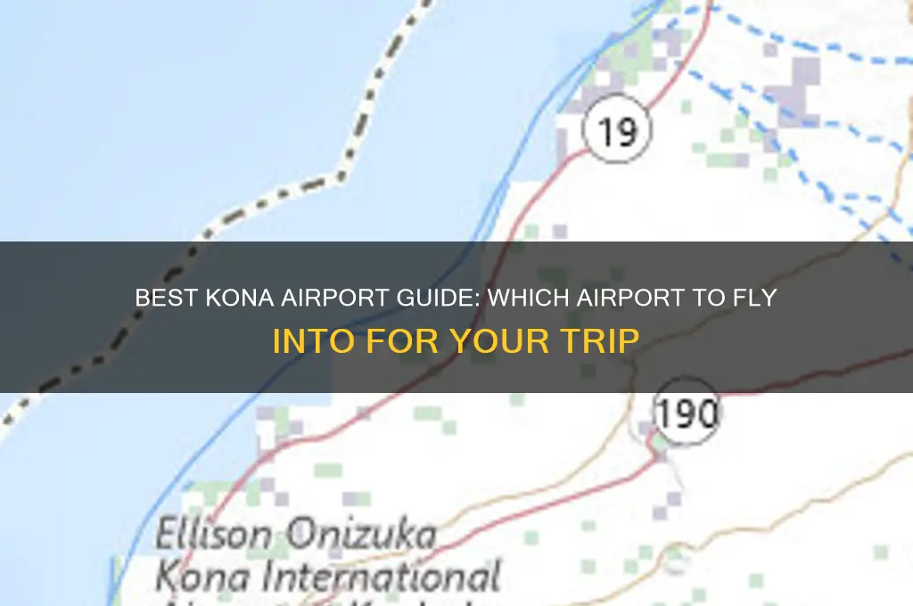 which airport to fly into kona