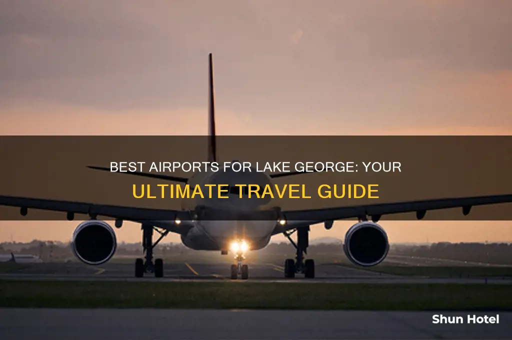 which airport to fly into lake george