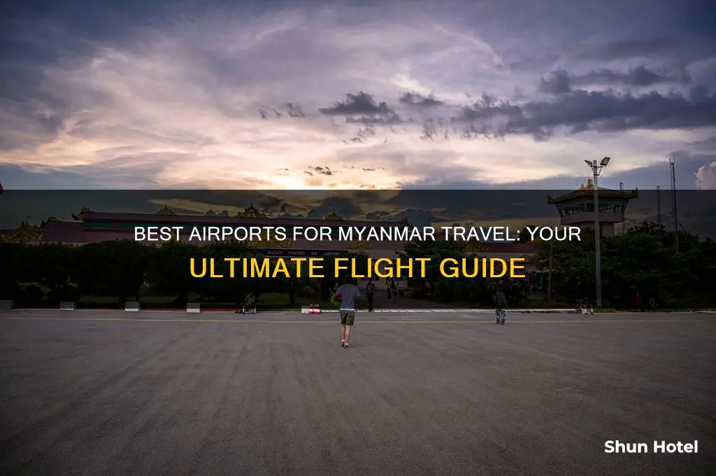 which airport to fly into myanmar
