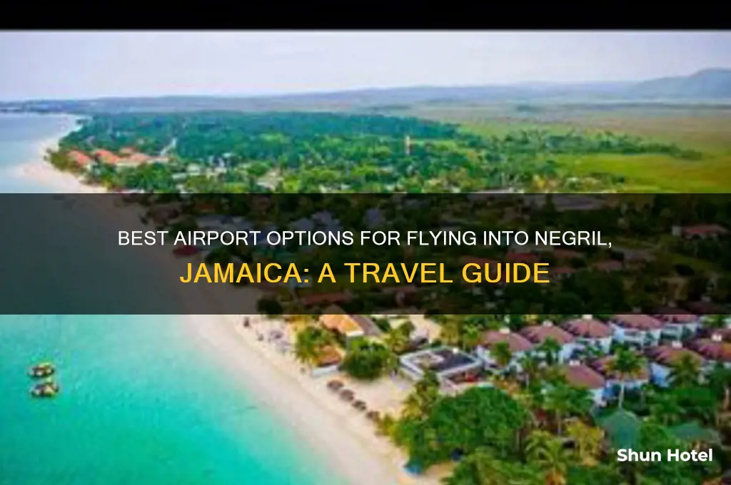 which airport to fly into negril jamaica