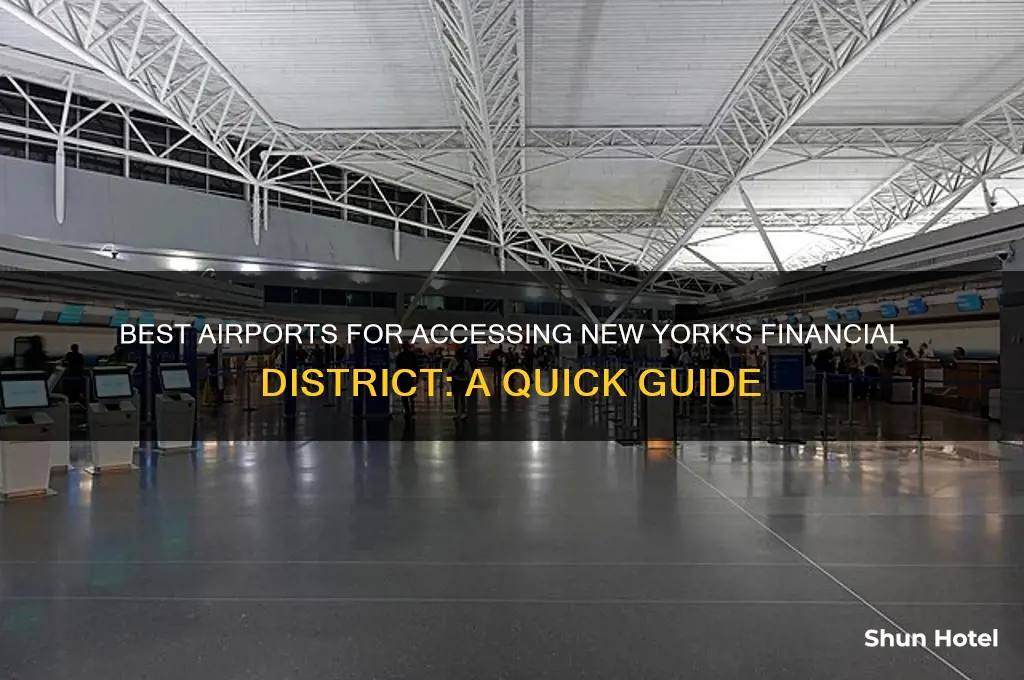 which airport to fly into new york financial district