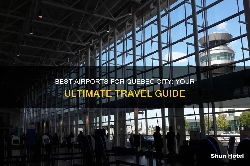 which airport to fly into quebec city