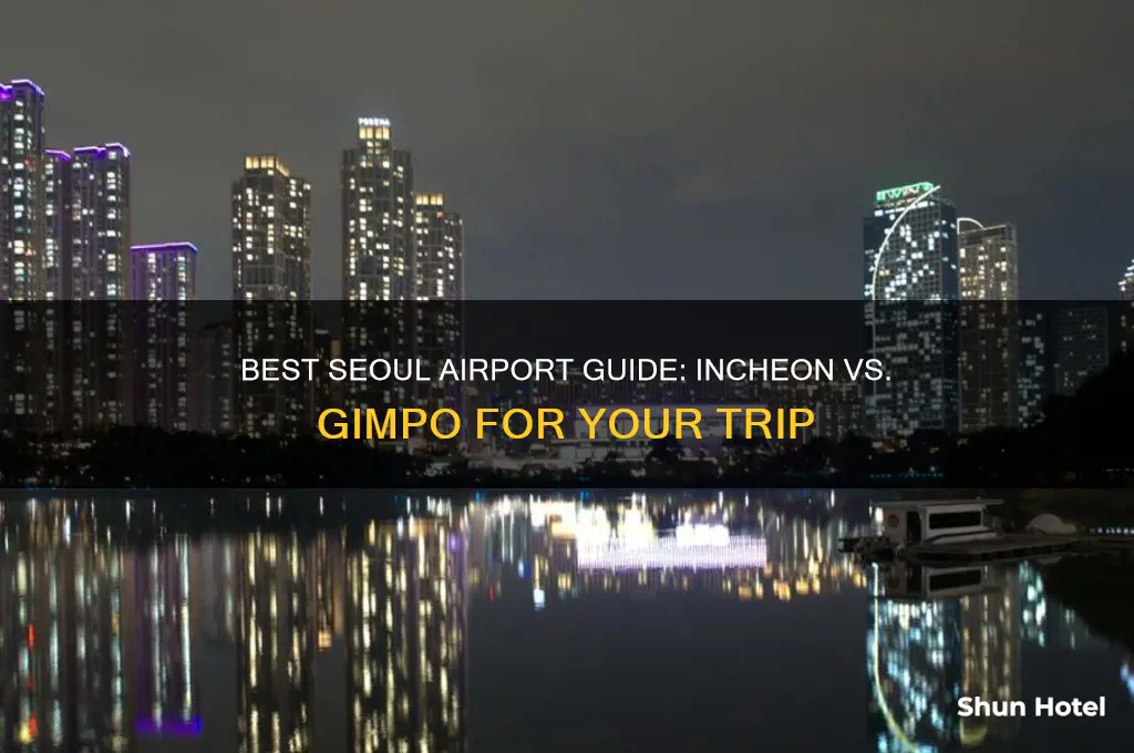 which airport to fly into seoul