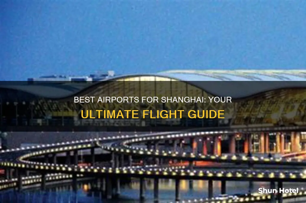 which airport to fly into shanghai