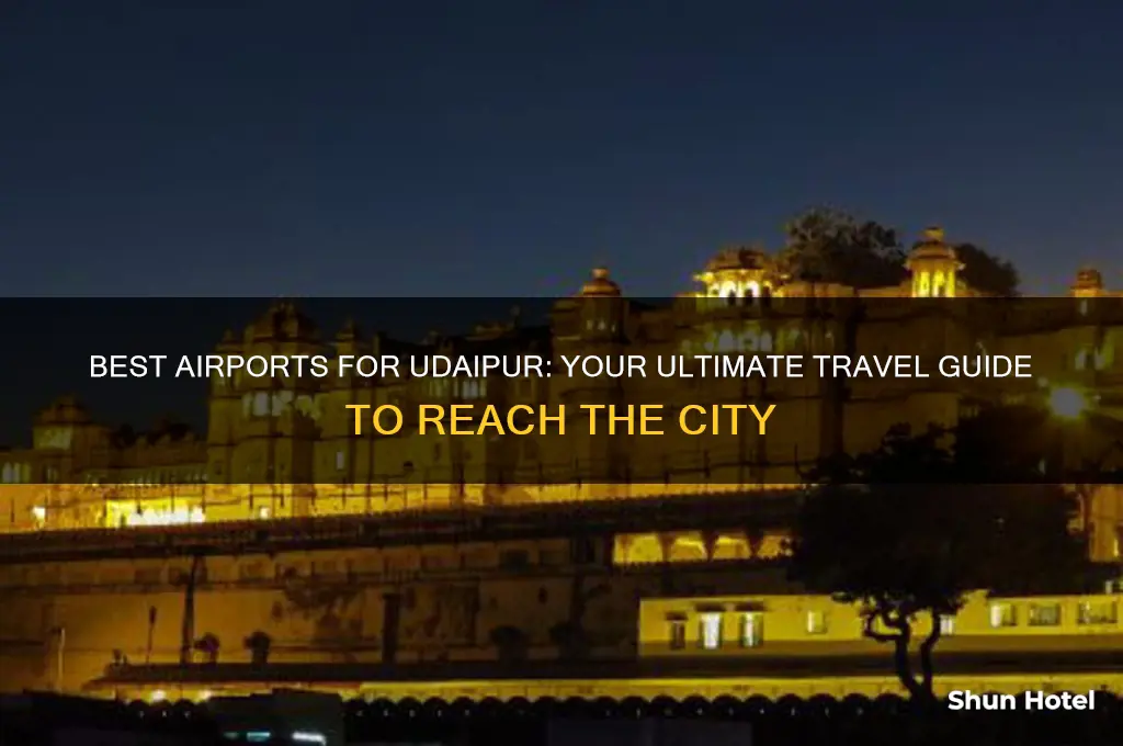 which airport to fly into to get to udaipar