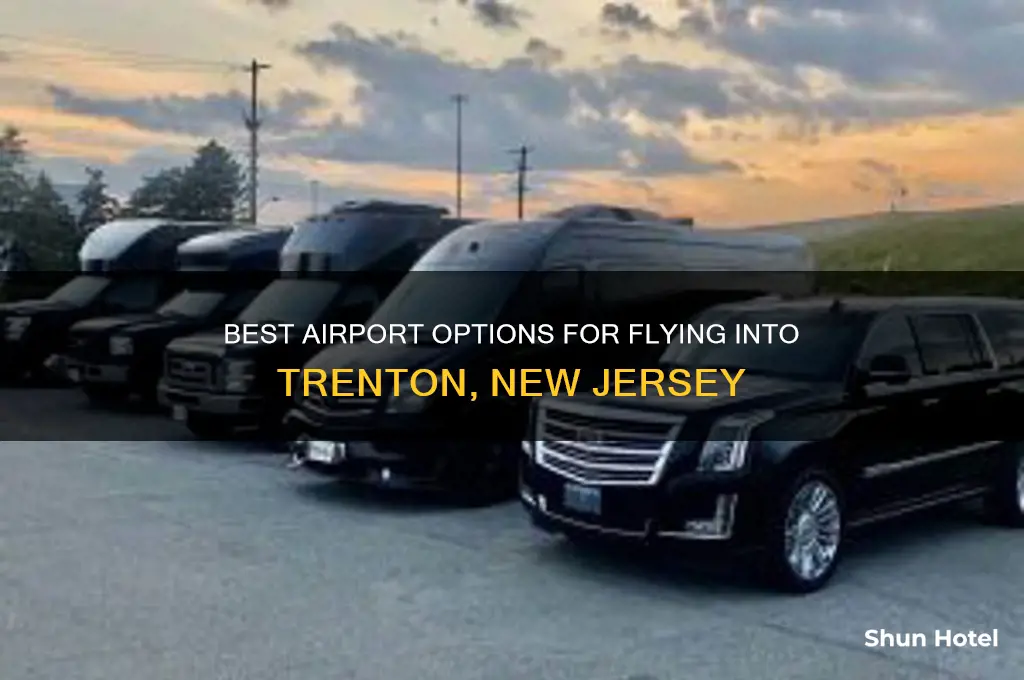which airport to fly into trenton nj