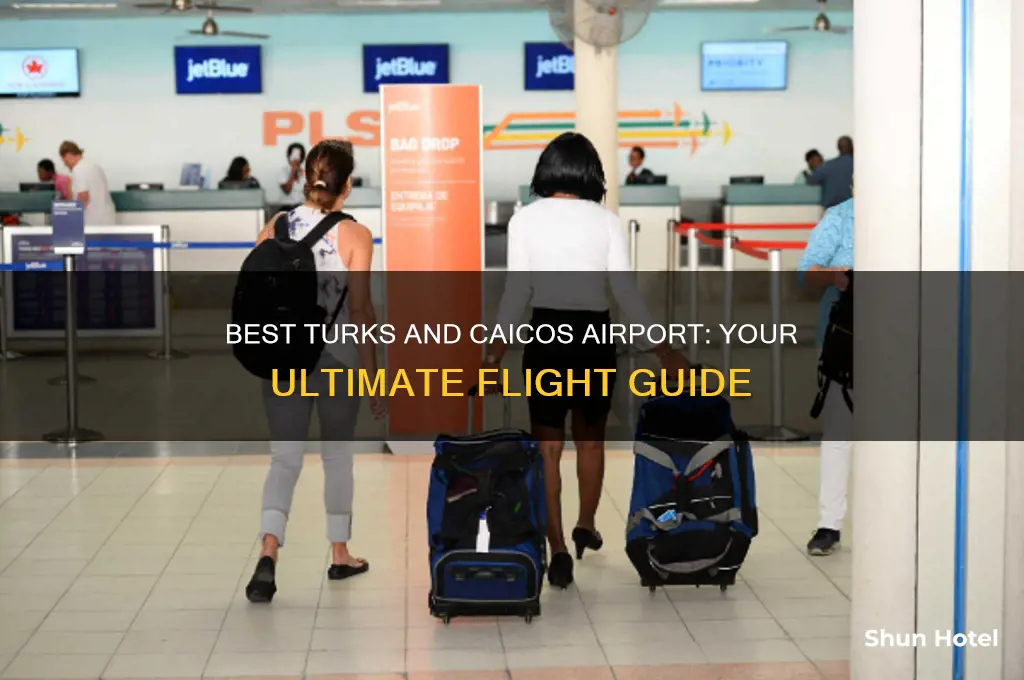 which airport to fly into turks and caicos