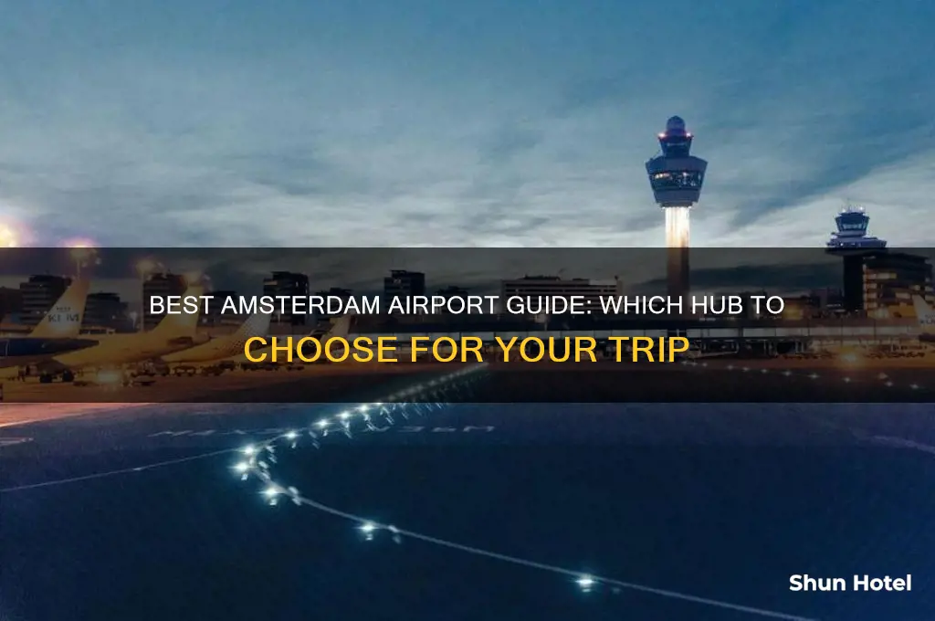 which airport to fly to amsterdam