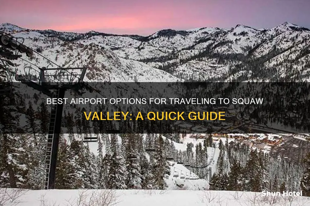 which airport to fly to get to squaw valley