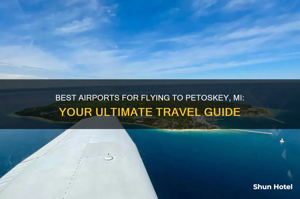 which airport to fly to petosky mi