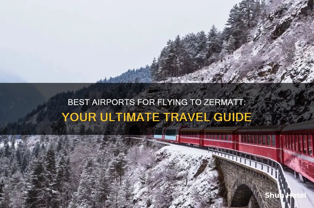 which airport to fly to zermatt