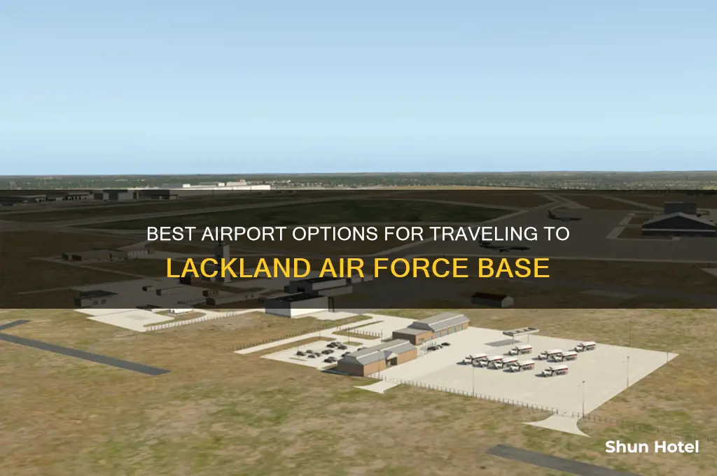 which airport to get to lackland