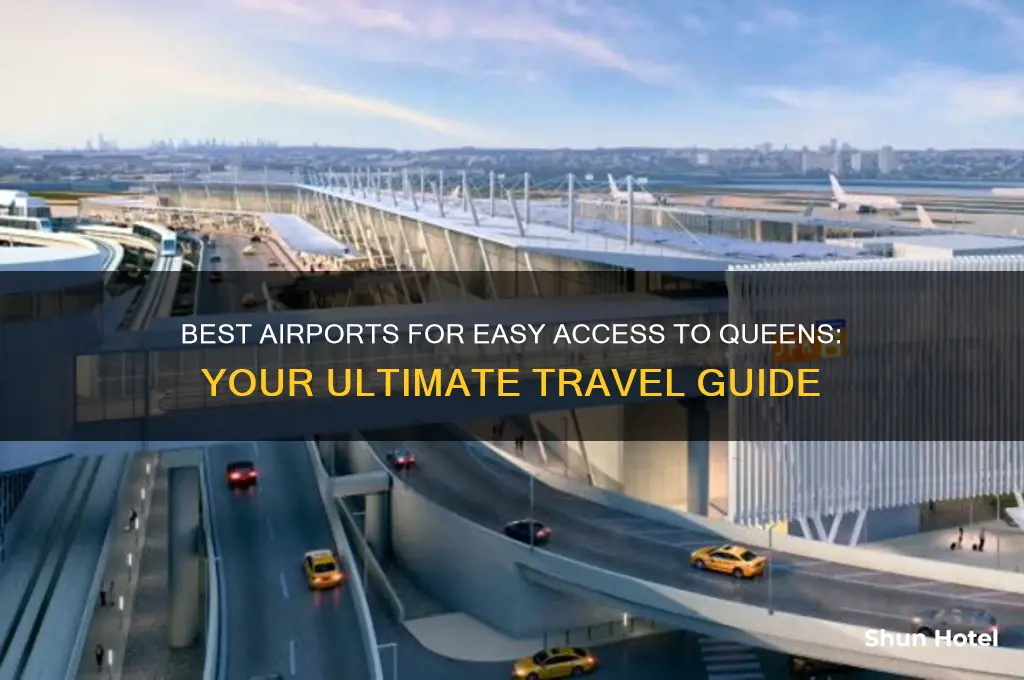 which airport to get to queens