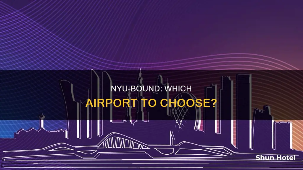 which airport to take to nyu