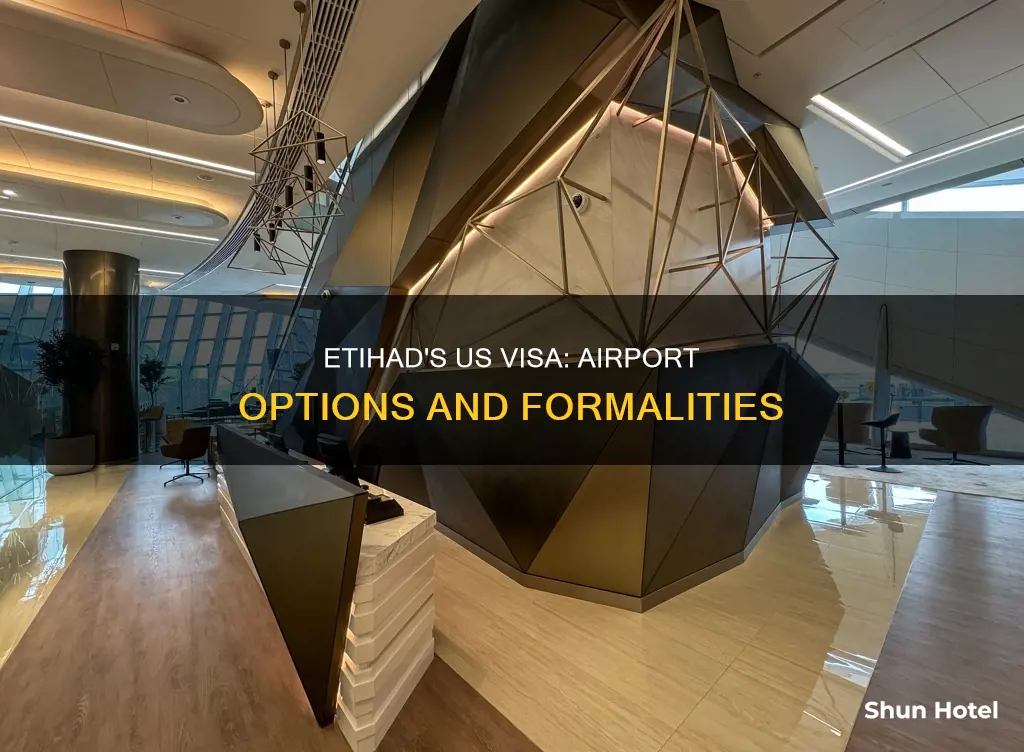 which airport we can do visa formalities for usa etihad