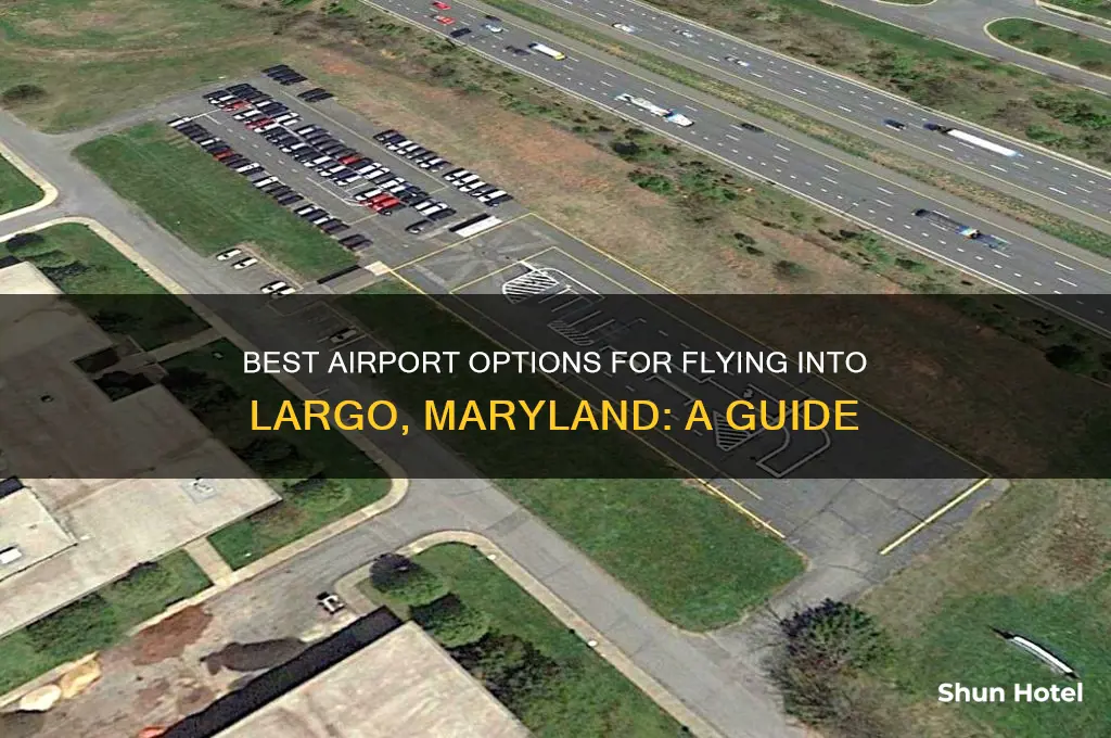 which airport would you fly into for largo md