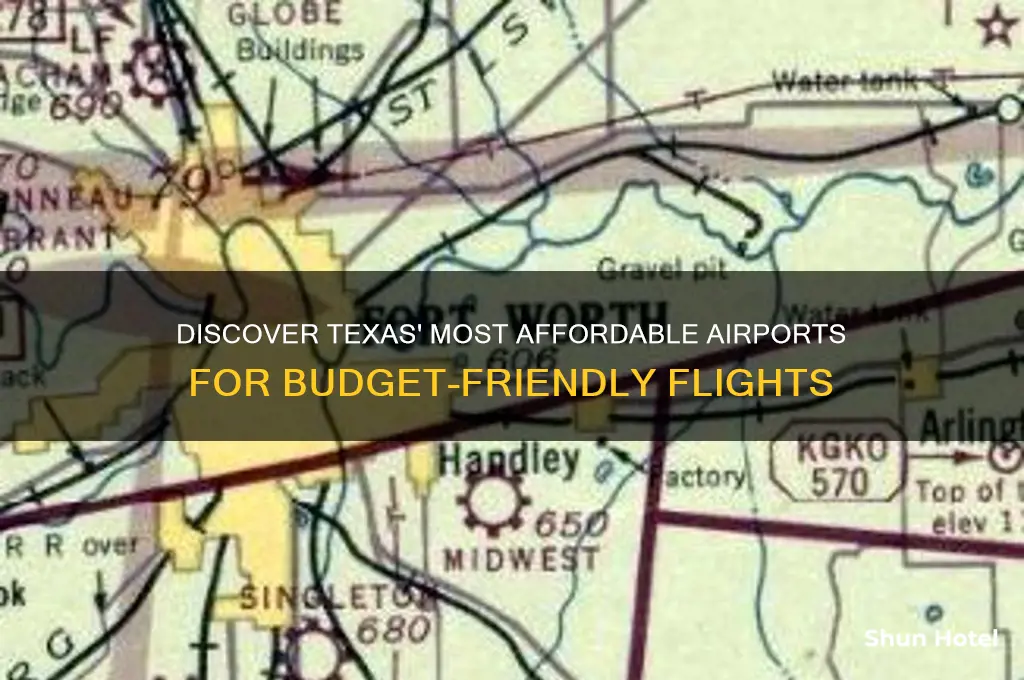 which airports are cheapest to fly into in texas