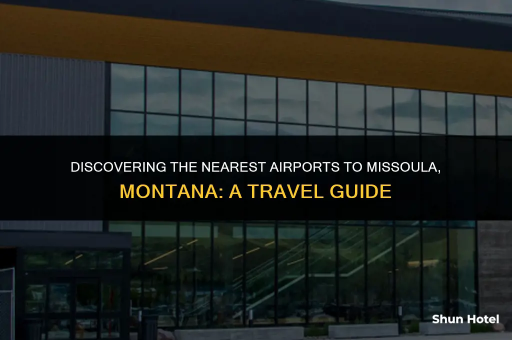 which airports are closest to missuola mt