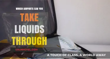 Airports Allowing Liquids: A Comprehensive Guide