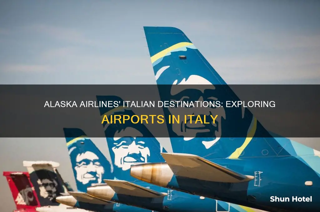 which airports does alaska airlines fly to in italy