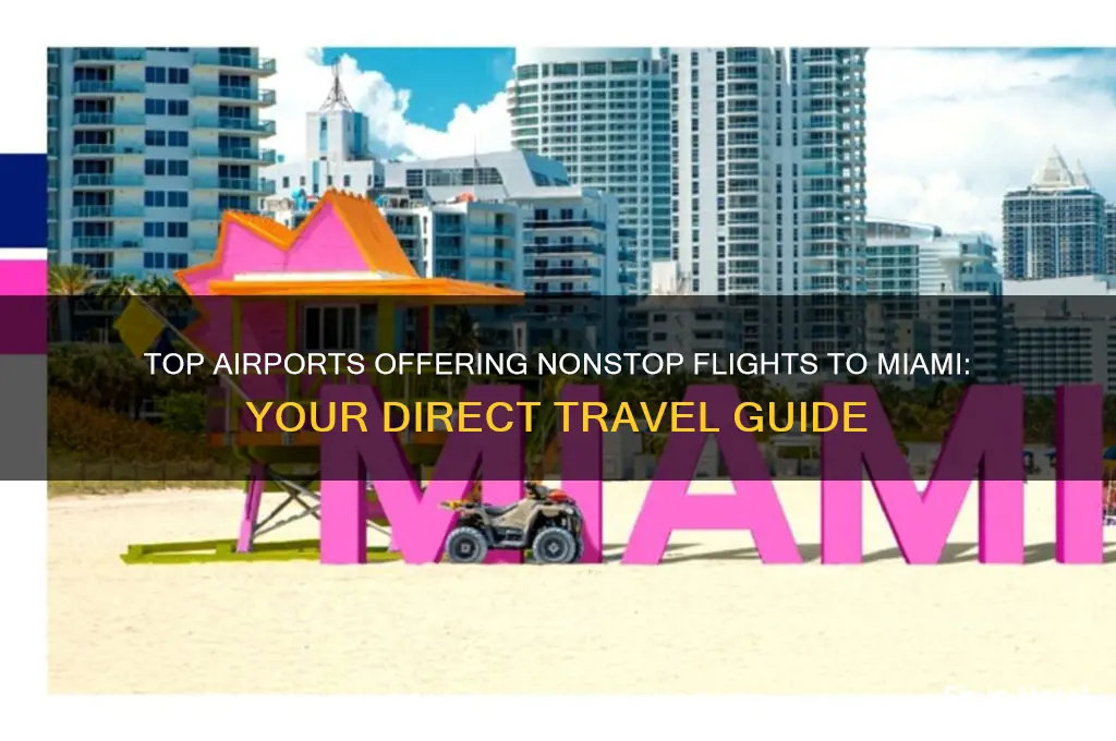 which airports fly direct to miami