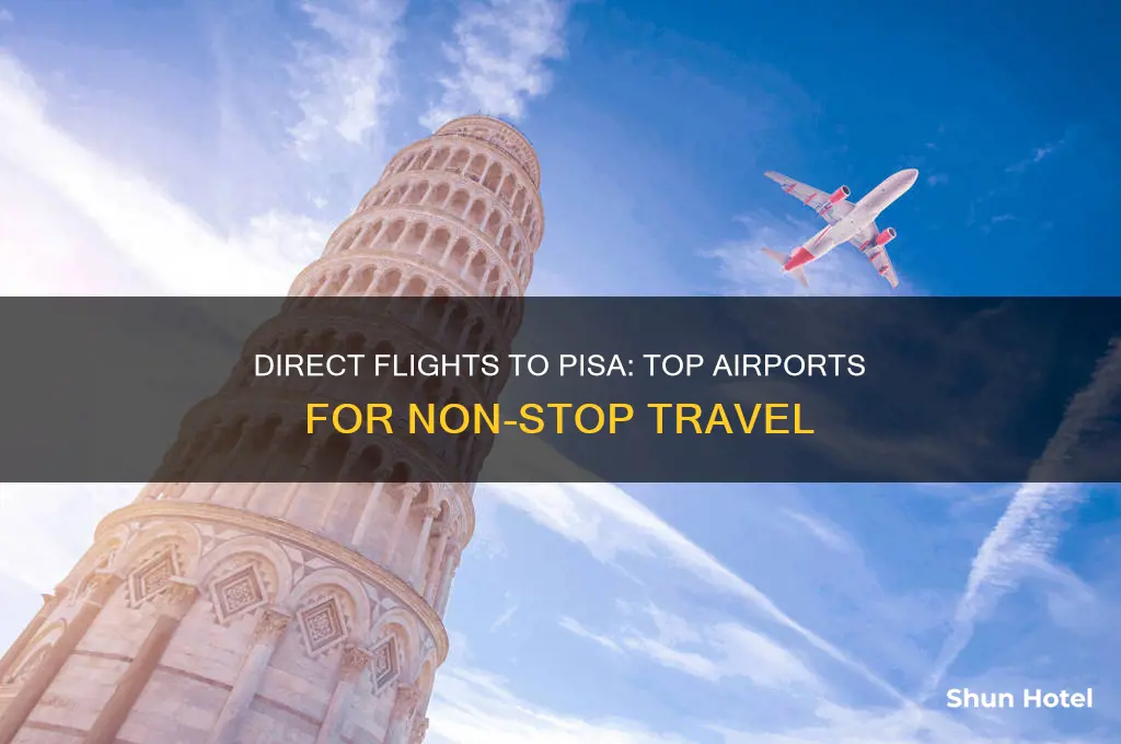 which airports fly direct to pisa