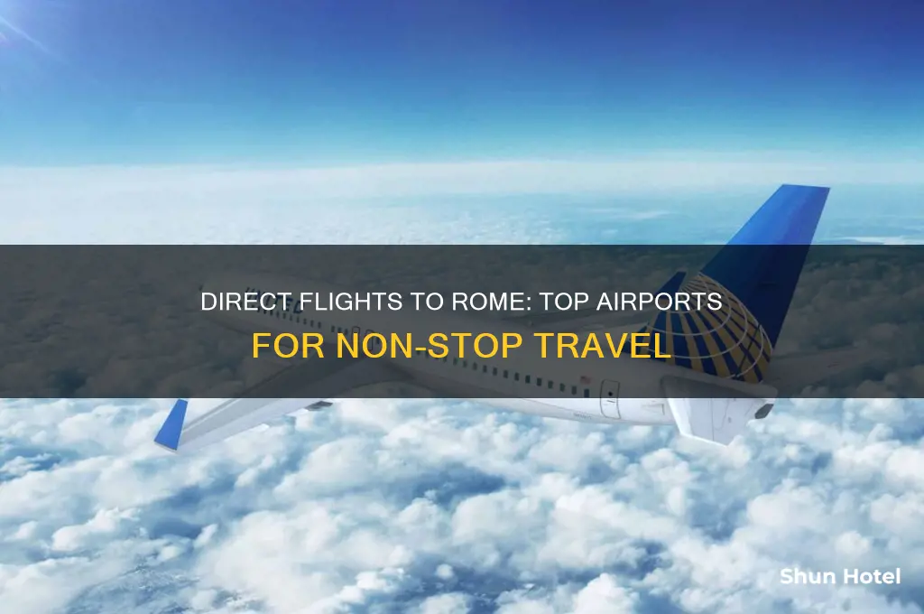 which airports fly direct to rome