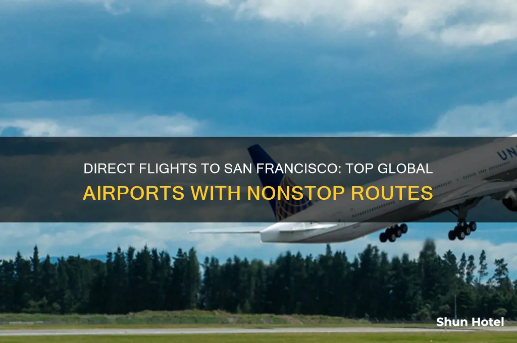 which airports fly direct to san francisco