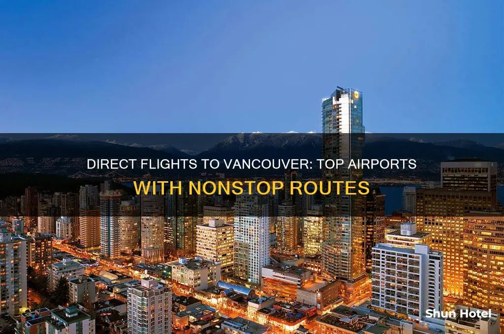 which airports fly direct to vancouver
