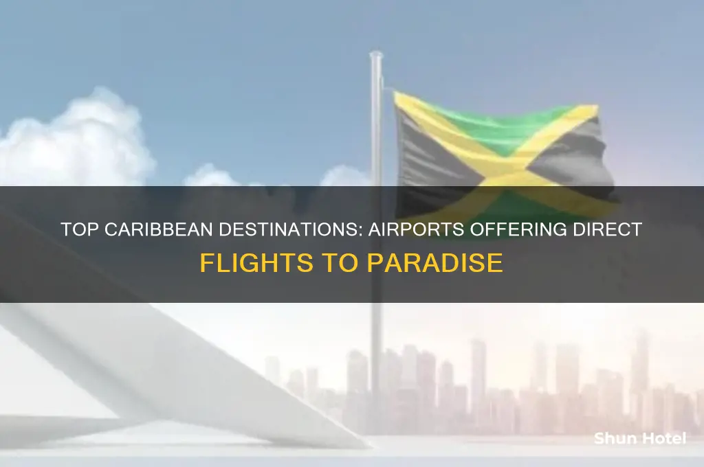 which airports fly to caribbean