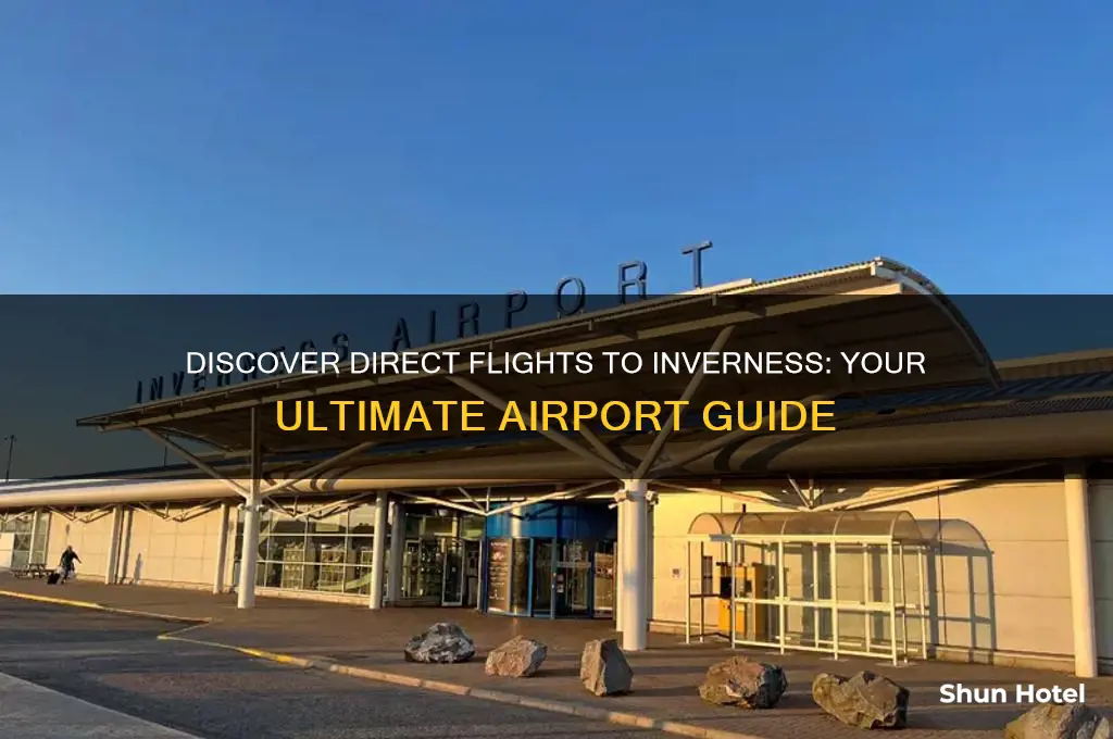 which airports fly to inverness