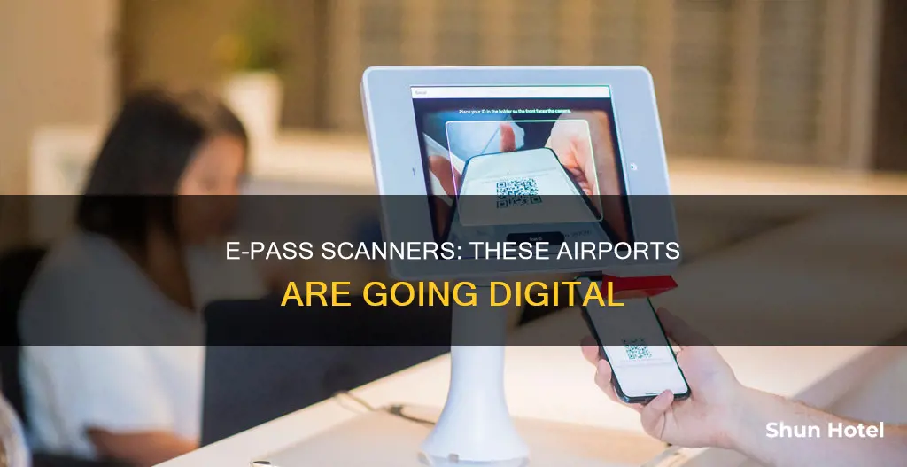 which airports have e pass scanners
