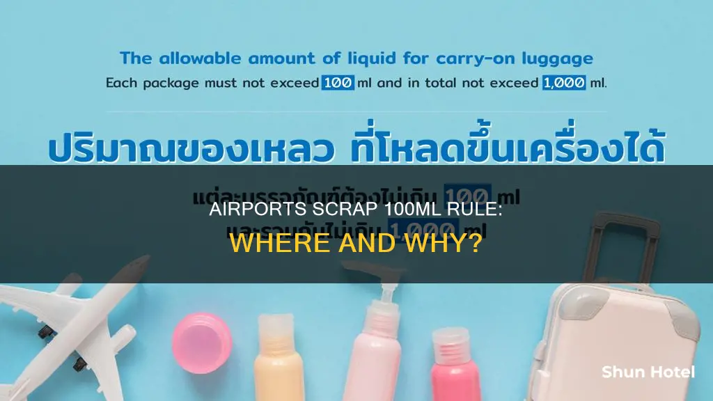 which airports have scrapped 100ml rule