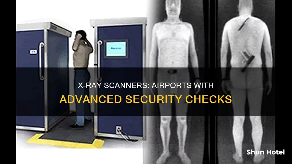 which airports have x ray scanners