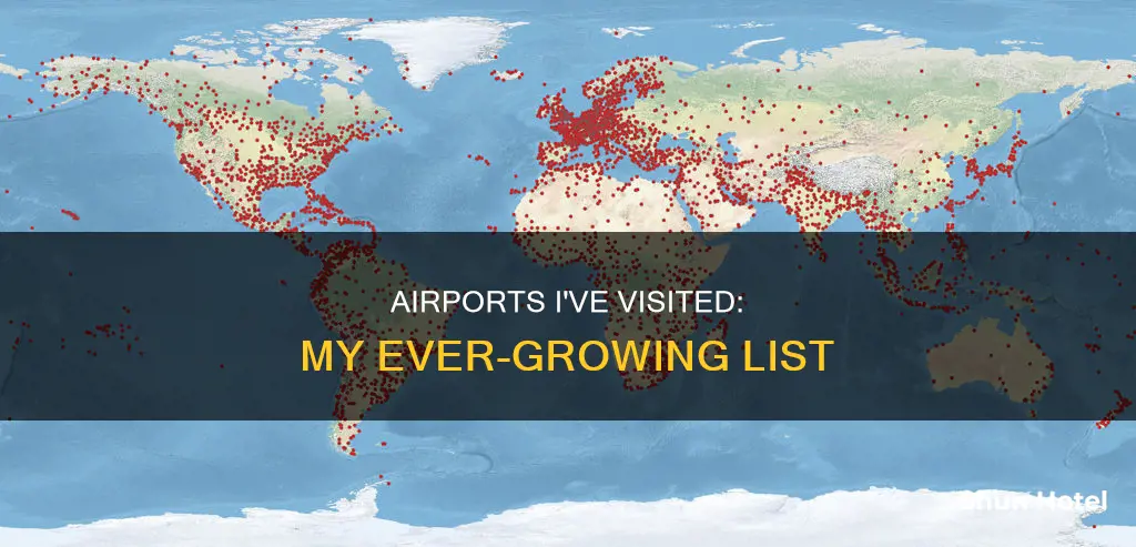 which airports have you been to