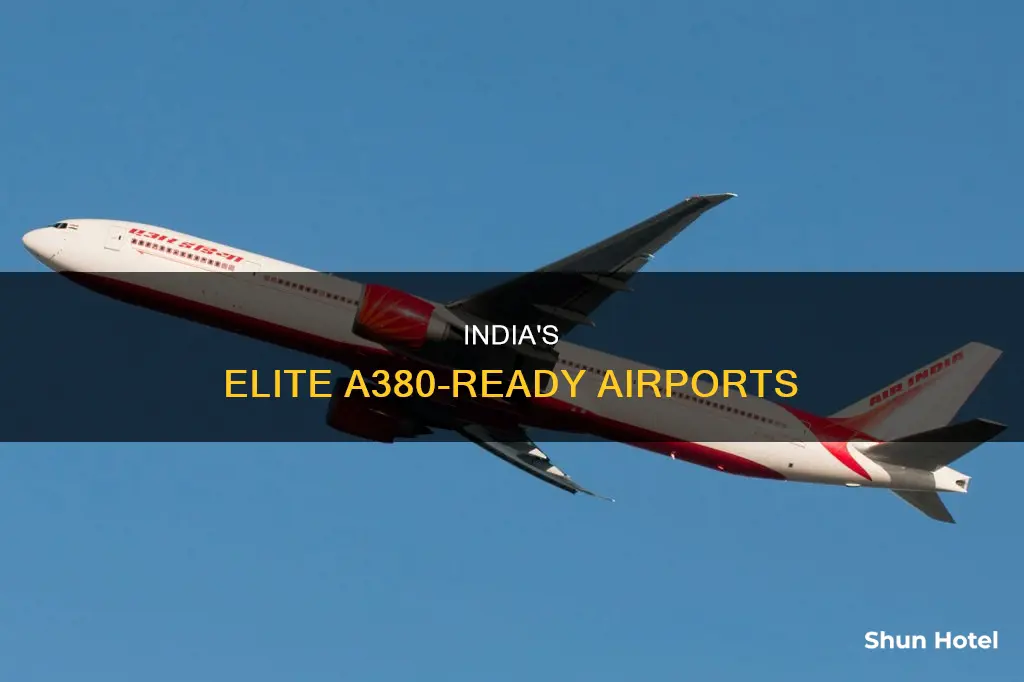 which airports in india can handle a380
