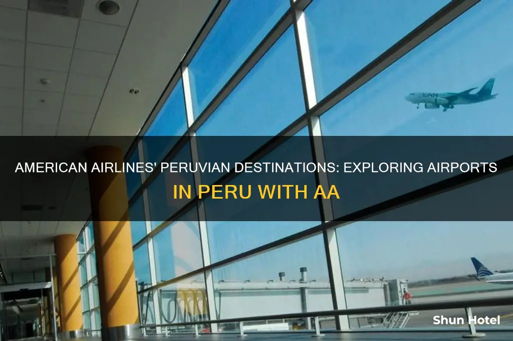 which airports in peru does aa fly to