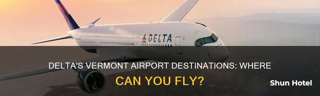 which airports in vermont delta flyes