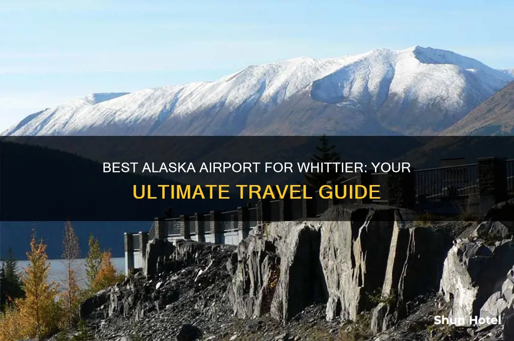 which alaska airport should i fly to go to whittier