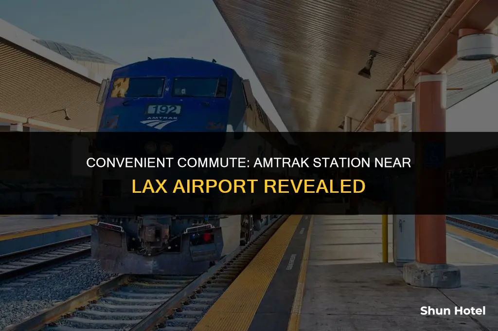 which amtrak station is closest to lax airport