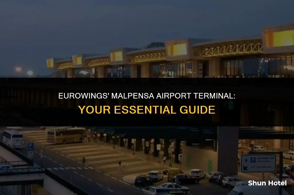which arrival terminal is eurowings at malpensa airport