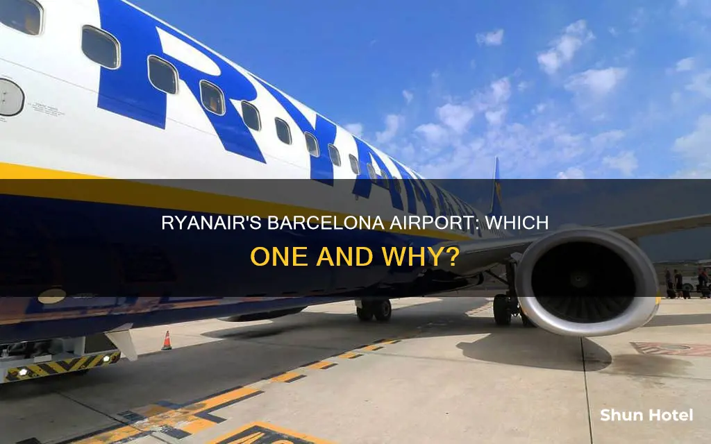 which barcelona airport does ryanair use