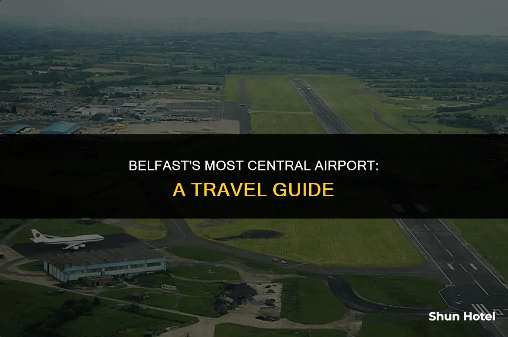 which belfast airport is closest to city centre