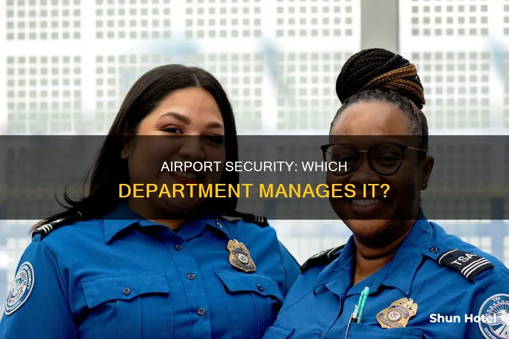 which cabinet department manages airport security